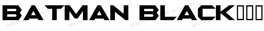 Batman Black字体转换